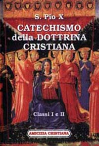 CATECHISMO DELLA DOTTRINA CRISTIANA Classi I e II