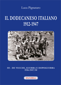 IL DODECANESO ITALIANO 1912-1947 VOL. III