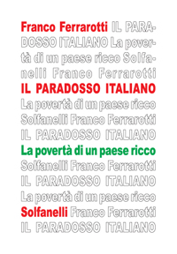 IL PARADOSSO ITALIANO La povertà di un paese ricco