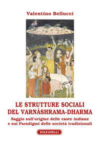 LE STRUTTURE SOCIALI DEL VARNÂSHRAMA-DHARMA