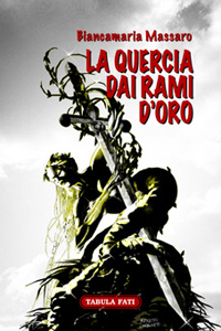 LA QUERCIA DAI RAMI D'ORO LA QUERCIA DAI RAMI D'ORO